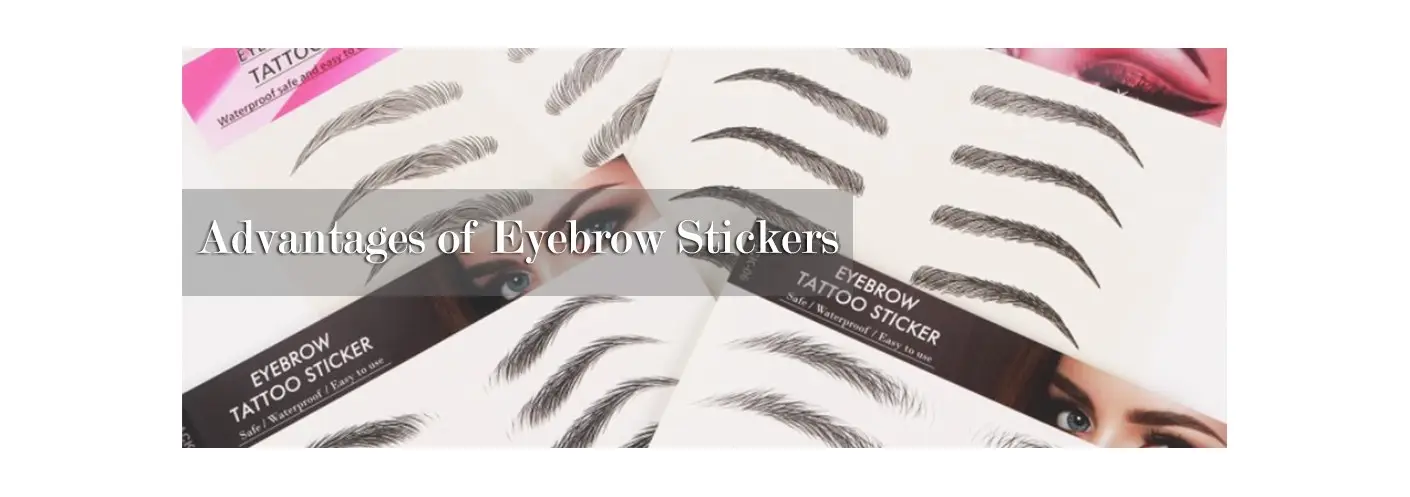 3 Advantages of Eyebrow Stickers 3 Advantages of Eyebrow Stickers