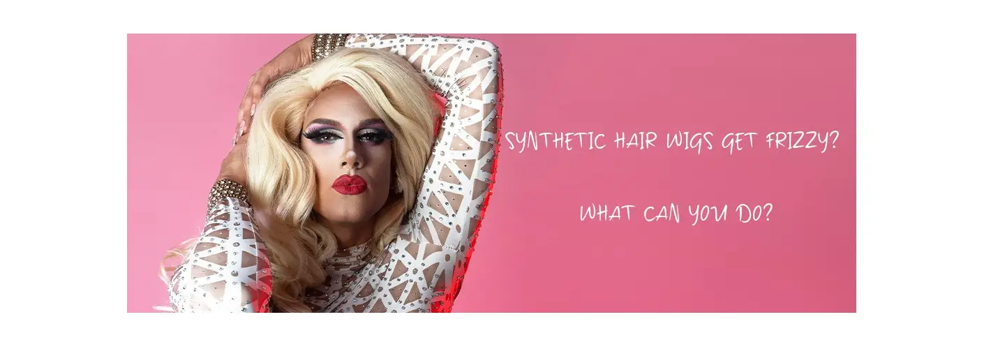 Synthetic Hair Wigs Get Frizzy? What Can You Do? Synthetic Hair Wigs Get Frizzy? What Can You Do?