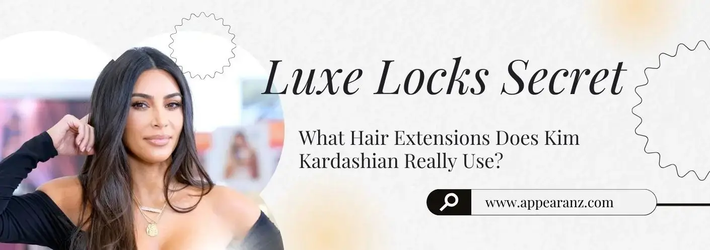 Kim K's Secret to Luxe Locks: What Hair Extensions Does She Really Use? Kim K's Secret to Luxe Locks: What Hair Extensions Does She Really Use?